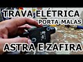 REPARO Trava Elétrica Porta-Malas Astra &amp; Zafira