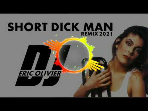 Short Dick Man Remix