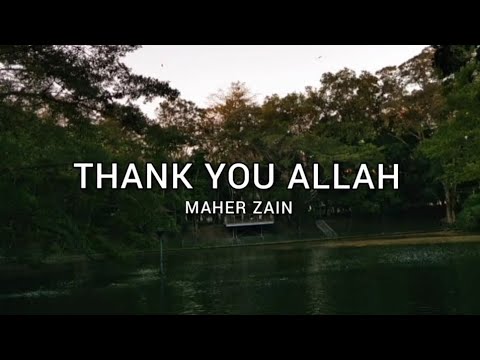 Thank You Allah - Maher Zain | Lirik dan Terjemahan