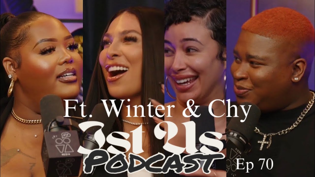 Jst Us Podcast Ep 70 Ft Chy & Winter | Live Love & Laugh |