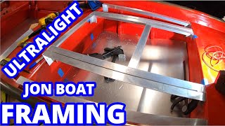 ULTRALIGHT Jon Boat Framing {Jon Boat Casting Deck} Jon Boat to Bass Boat Conversion Alumacraft 1232