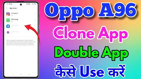 How To Use Clone App Setting In Oppo A96 || Oppo A96 Main Double App Kaise Kare || Clone App Setting