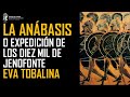 La Anábasis o Expedición de los Diez Mil de Jenofonte. Eva Tobalina