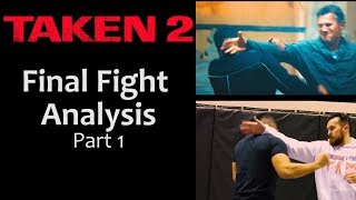 Taken 2 Final Fight Martial Arts Analysis Part 1