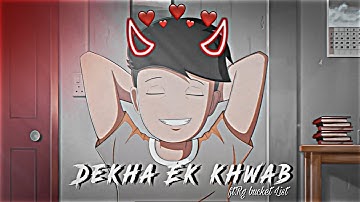 DEKHA EK KHWAB @RGBucketList EDIT..||