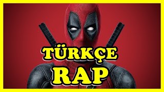 DEADPOOL ŞARKISI | Deadpool Türkçe Rap
