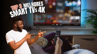 As 3 melhores SMART TVS 4K de 2024!