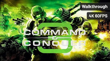 Command & Conquer 3: Tiberium Wars – Full Walkthrough (No Commentary, 4K60FPS)