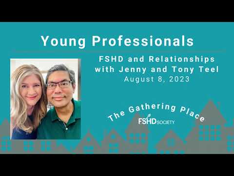 Young Professionals, August 2023, FSHD and Relationships with Jenny and Tony Teel