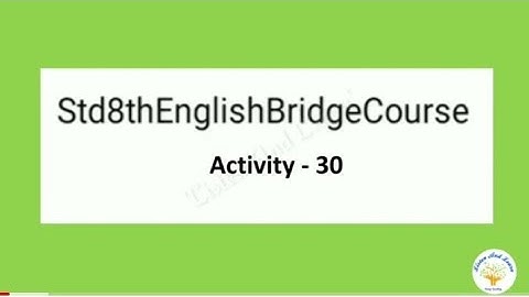 Std.8th English Bridge course Activity-30