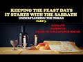 KEEPING THE FEAST DAYS: IT STARTS WITH THE SABBATH: UNDERSTANDING THE TORAH (PT. 3)