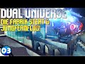 Dual Universe Beta | Deutsch 💠 Ab- Flug oder Sturz? & 👷 Fabrik Steht!