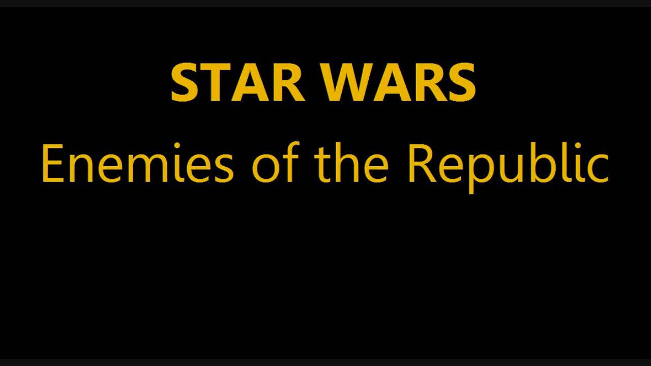 Star Wars: Enemies of the Republic