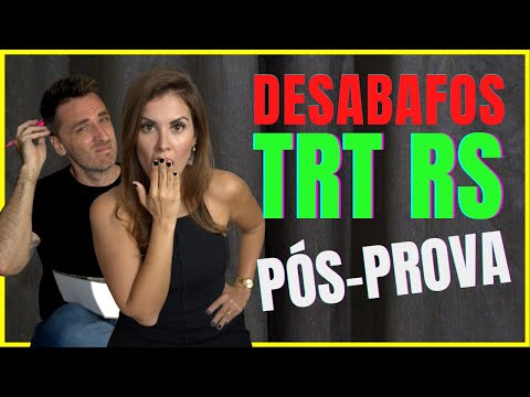 Pós-prova CONCURSO TRT RS 2022 - Desabafos reais...