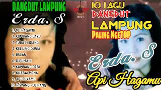 API HAGAMU by Erda. S. 10 Dangdut Lampung Paling Ngetop.