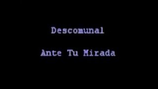 (metal) descomunal - ante tu mirada