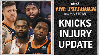 Knicks injury update on Julius Randle, OG Anunoby and more | The Putback | SNY