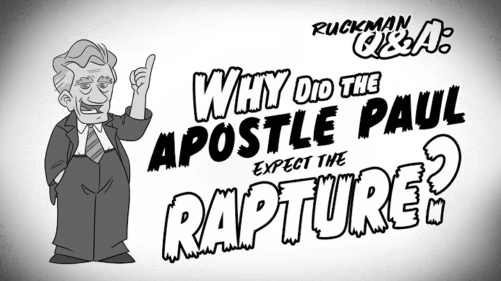 Why Was Paul Expecting The Rapture? | Can The Insp...