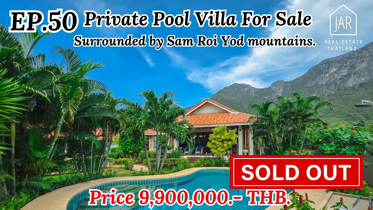 EP.50 Private Pool Villa for Sale Surrounded by Sam Roi Yod mountains Price 9.9 MB.