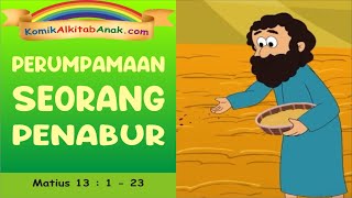 PERUMPAMAAN SEORANG PENABUR - Benih Firman Tuhan Jatuh di Tanah Hati - film animasi alkitab kristen