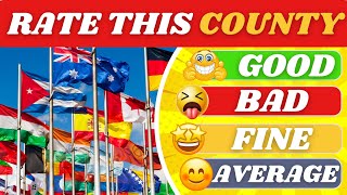 Give Rate This Countries 😀