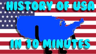 History of the USA in under 10 minutes...