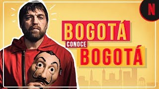 La Casa de Papel | Bogotá conoce Bogotá | Netflix