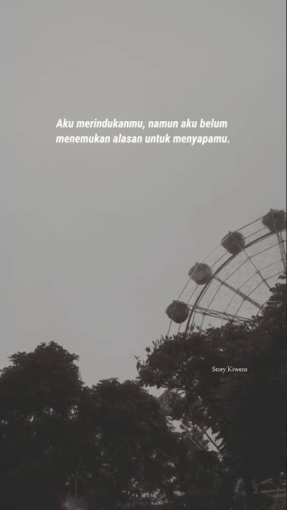 AKU MERINDUKANMU😘 || STORY WA 12 DETIK || STORY WA GALAU || STORY GALAU || STATUS WA GALAU 2021