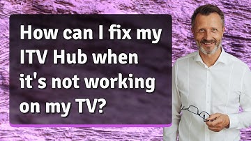 How can I fix my ITV Hub when it