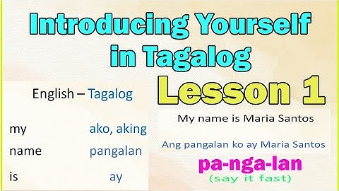 Introducing your name in Philippines language - Tagalog