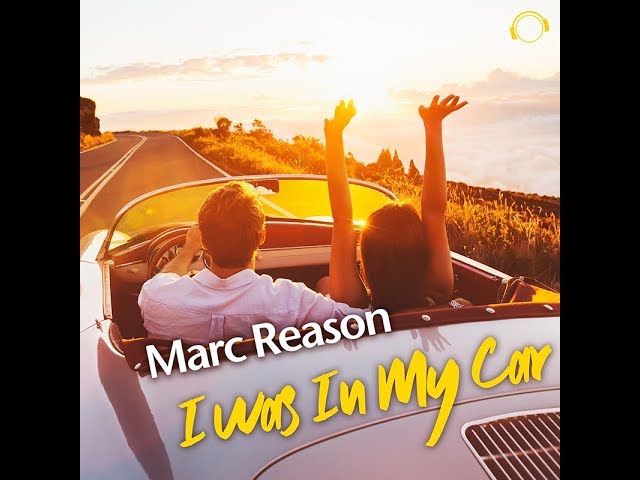 Marc Reason - I Was In My Car