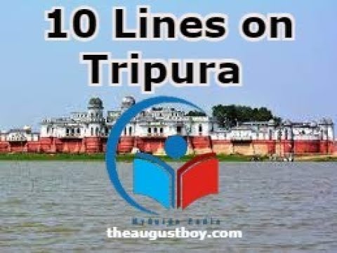 10 Lines on Tripura in English | Essay on Tripura | Facts on Tripura | @MyGuide Pedia