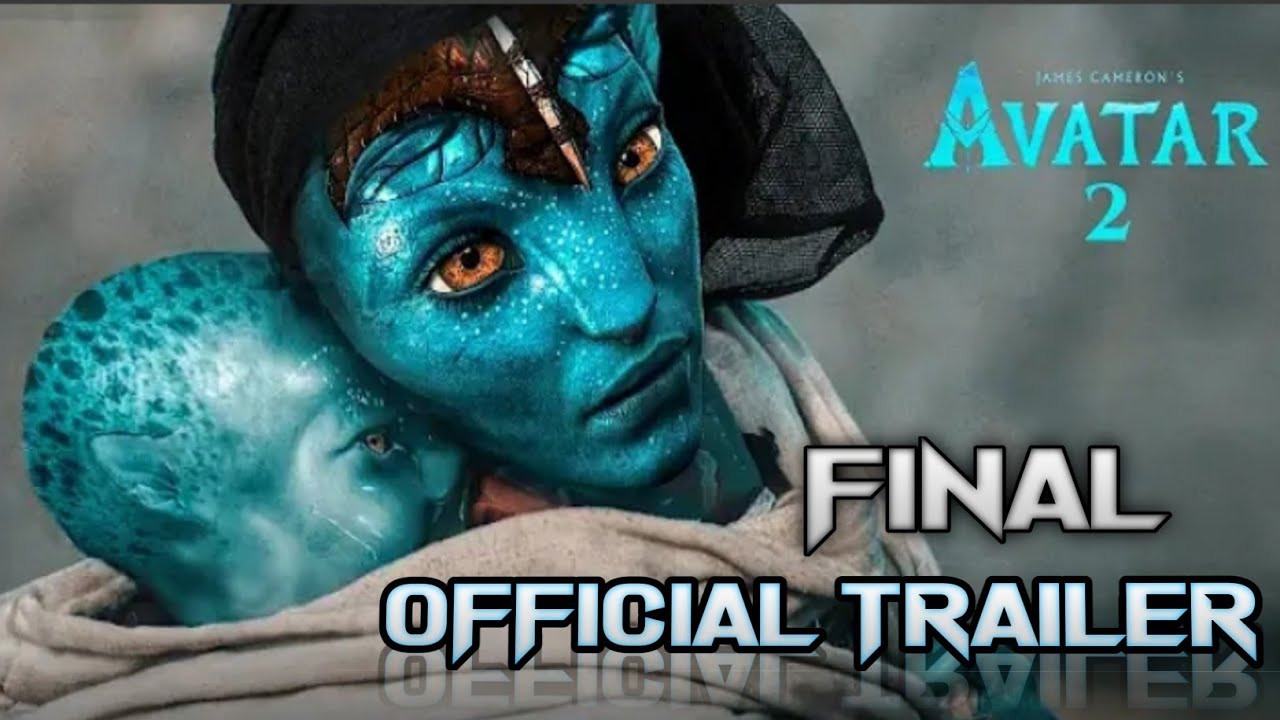 AVATAR 2 OFFICIAL TRAILER||FINAL TRAILER - YouTube