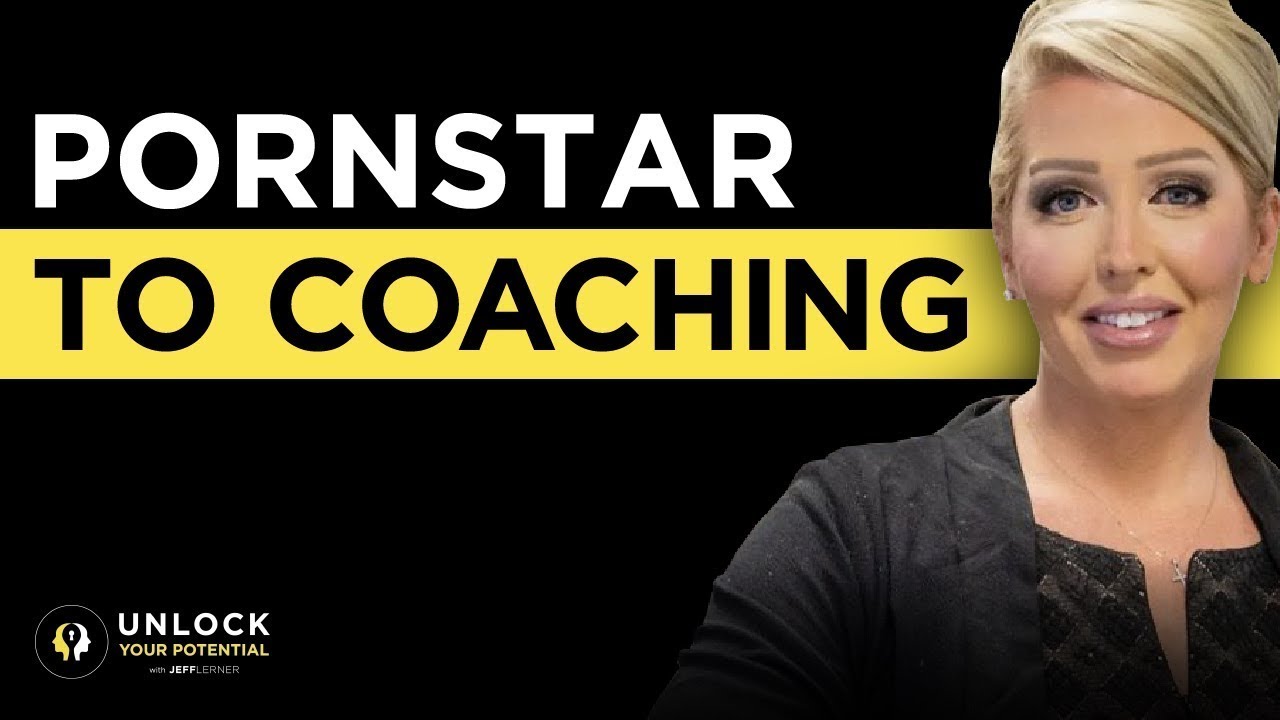 From PORNSTAR To COACHING For Change: How To Transform Your Life ...