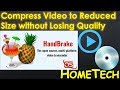 How to compress Video to Reduced Size and without Losing Quality with HandBrake