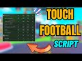 [PRO⚽] Touch Football Script | AUTO GOALS🔥🏆 SPEED BOOST + UNLIMITED POWER! 🚀✨