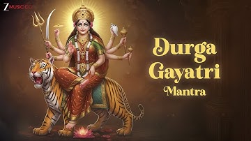 दुर्गा गायत्री मंत्र | Durga Gayatri Mantra | Maa Durga Mantra for Shakti & Positivity