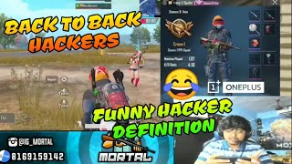 Back to Back Hackers in match, Mortal getting frustrated, Viewers funny definition of hacker