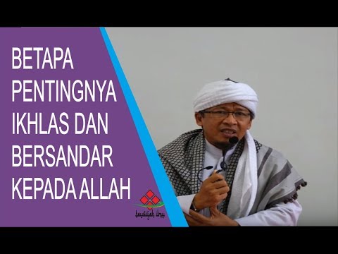 ceramah-aa-gym-2017-|-betapa-pentingnya-ikhlas-dan-besandar-kepada-allah