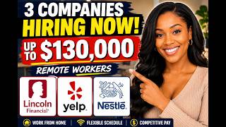 3 COMPANIES HIRING NOW (7 JOBS) | UP TO $130K A YEAR | REMOTE | WORK FROM HOME | APPLY NOW!!!!!!