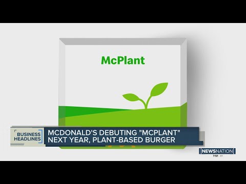 McDonald’s to launch its own ‘McPlant’ food items, new chicken sandwich