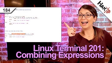 Combining Expressions | Linux Terminal 201 - HakTip 184