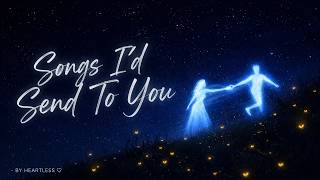 💌 Songs I’d Send To You — by Ꮋᴇᴀʀᴛʟᴇꜱꜱ ♡ | Underrated Indie Love Songs screenshot 4