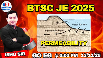 LECT-13| PERMEABLITY | QUALIFIER | BTSC JE 2025 | 2700+ Vacancies | ENGINEERS GURUKUL