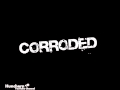 Corroded - Alpha & Omega