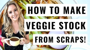 How to Make Veggie Stock from Scraps (Complete Guide!)