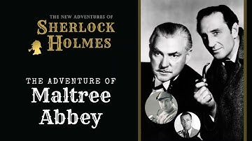 Sherlock Holmes Radio: The Maltree Abbey | Basil Rathbone, Nigel Bruce, Conway, Stanley