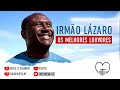 Irmão Lázaro ''Os Melhores Louvores''