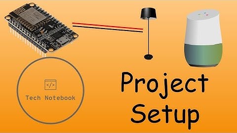 ESP8266 Google Home Smart Light | Project Setup (Pt. 2)
