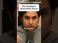 The Basic Problem with Most Men Have thumbnail